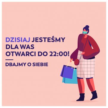 Działamy do 22.00