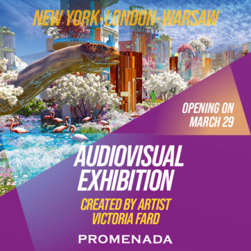 Audiovisual exhibition by Victoria Fard at Promenada!