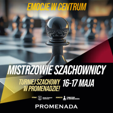 ♟️ Mistrzowie Szachownicy w CH Promenada – emocje, strategia i świetna zabawa!