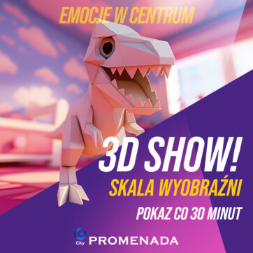 Skala Wyobraźni – nowa animacja 3D w G City Promenada!