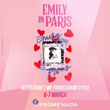 Emily w Paryżu w G City Promenada!