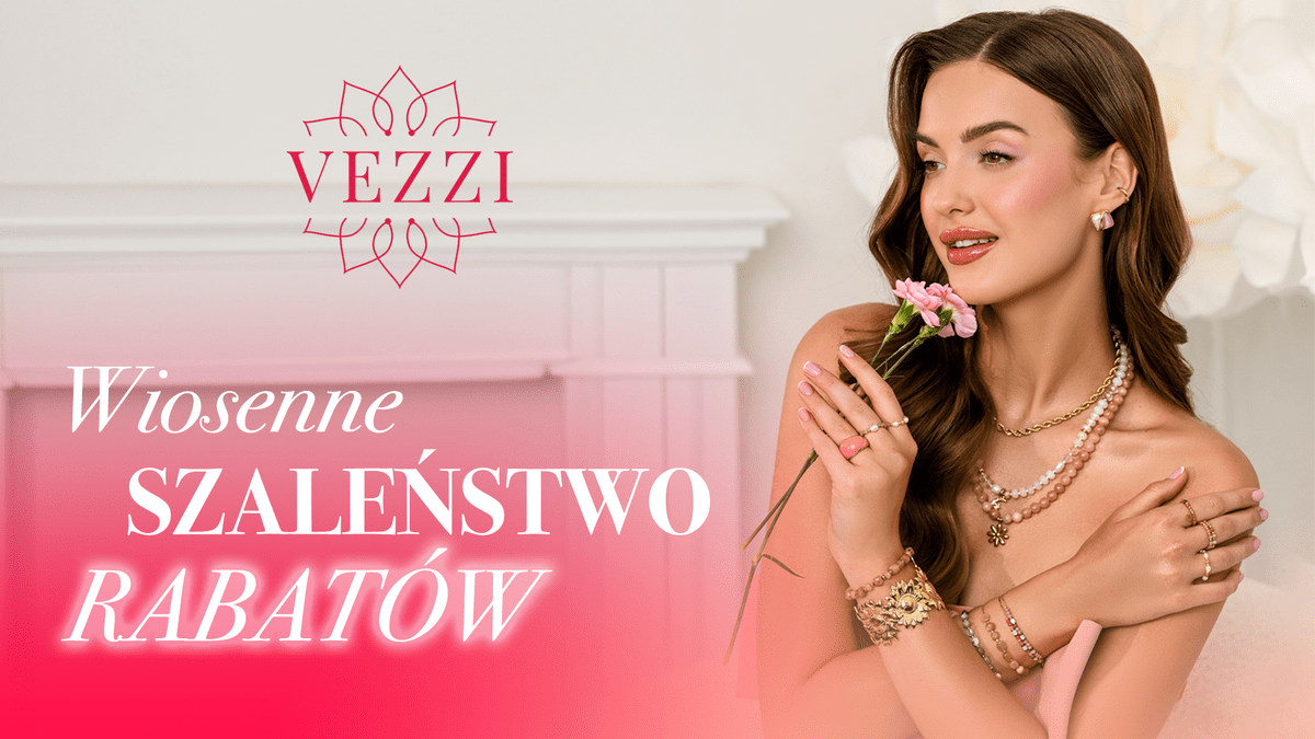 ð·Majowe PROMOCJE od VEZZI!ð· Na co dzień… i dla wyjątkowych chwil.