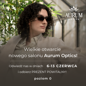 Otwarcie nowego salonu Aurum Optics!