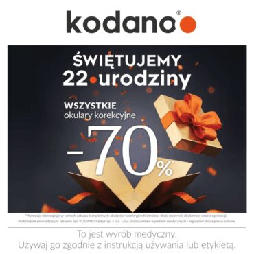 22. urodziny KODANO - wszystkie okulary korekcyjne 70% taniej!