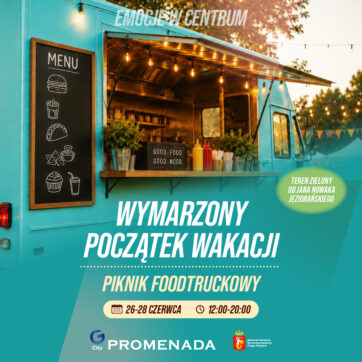 Wymarzony początek wakacji – Piknik Foodtruckowy! ☀️ðð