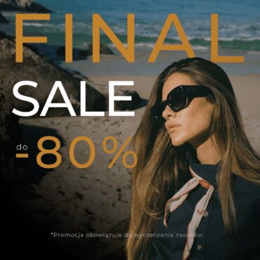 Final Sale – ostatnie sztuki do -80% rabatu!
