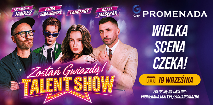 Zostań Gwiazdą! Druga edycja Talent Show w G City Promenada!