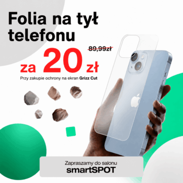 Folia na tył telefonu za 20zł przy zakupie ochrony na ekran w smartSPOT