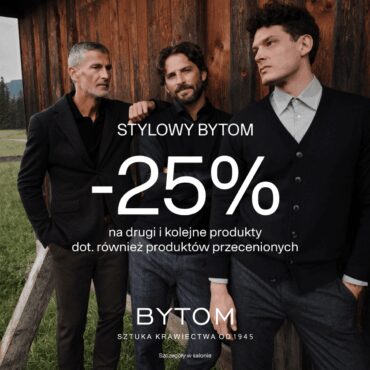 Stylowy BYTOM. Rabat 25% na drugi i kolejne produkty
